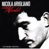 NICOLA ARIGLIANO - CIAO NICOLA! - I PIÙ GRANDI SUCCESSI... - 2 CD