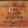 THE LITTLE WILLIES - LITTLE WILLIES