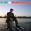 DJ JAD - MILANO-NEW YORK