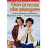 NON CI RESTA CHE PIANGERE - I GRANDI FILM