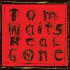 TOM WAITS - REAL GONE - 2 LP